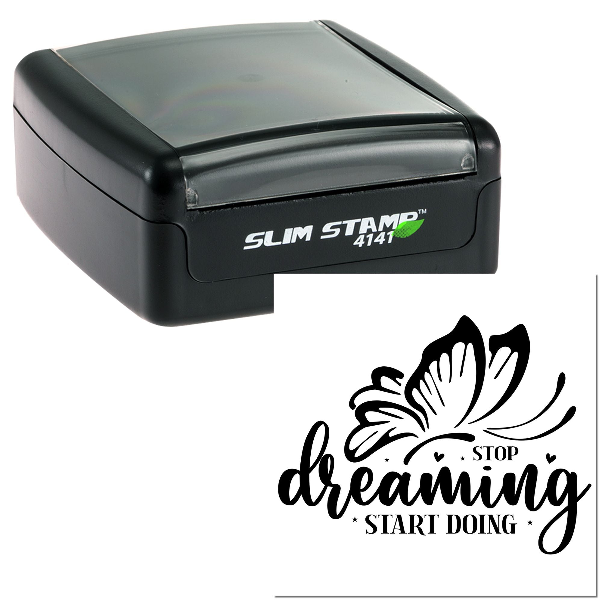 Custom self-inking rubber stamp with butterfly design and motivational Stop dreaming, start doing message.