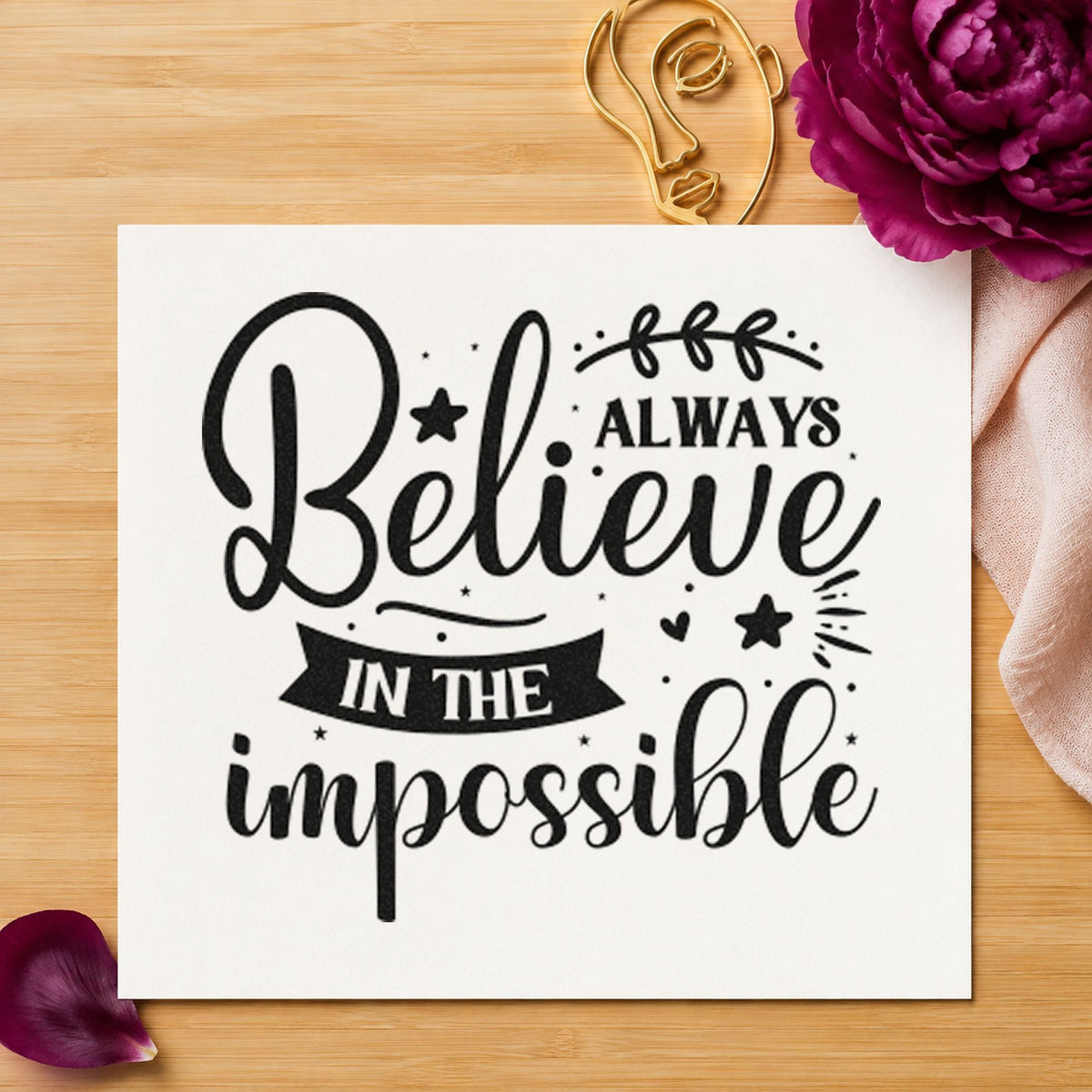 Always Believe In Impossible Rubber Stamp – Wood Handle in use 9