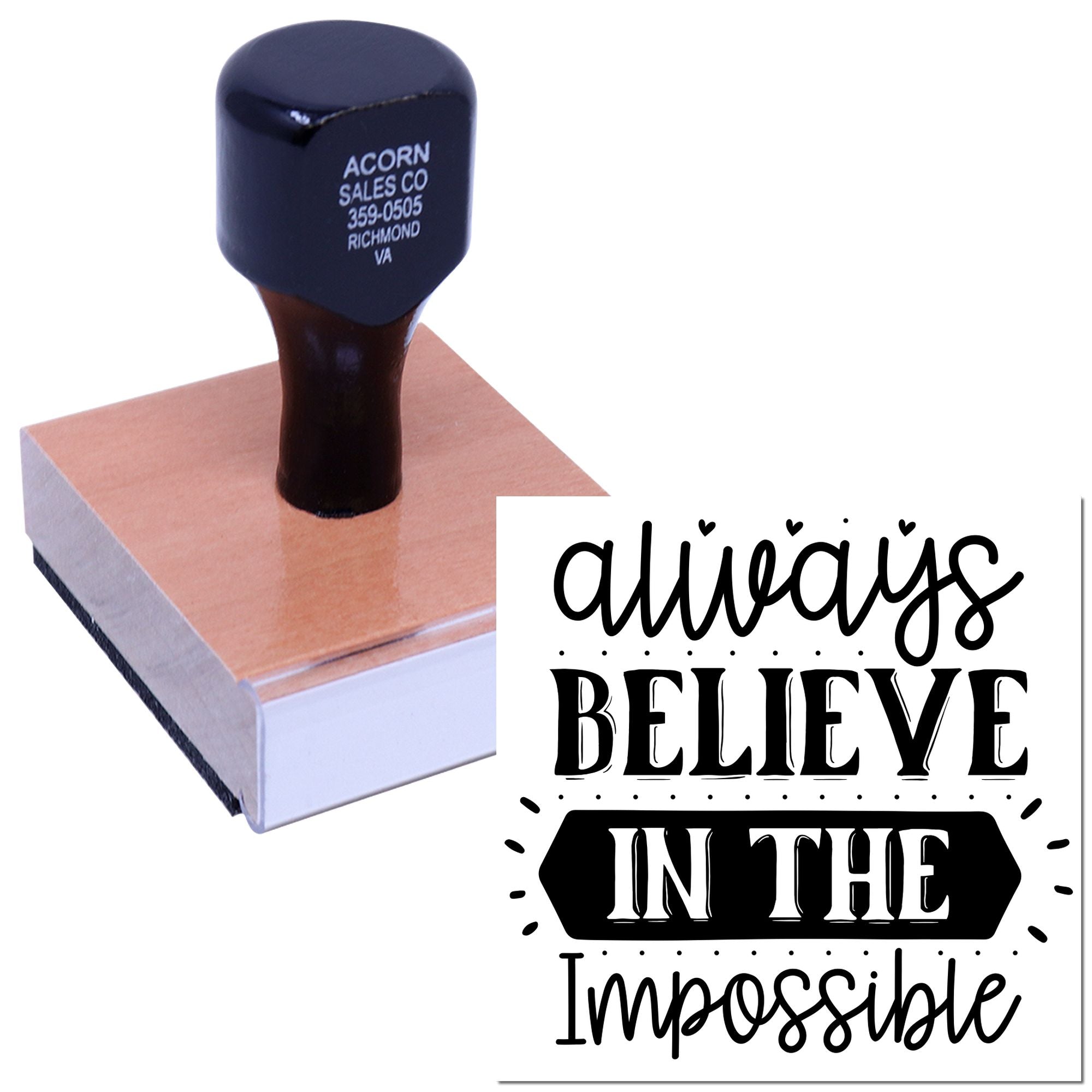 Custom rubber stamp featuring the quote Always believe in the impossible for handmade crafts and DIY projects.