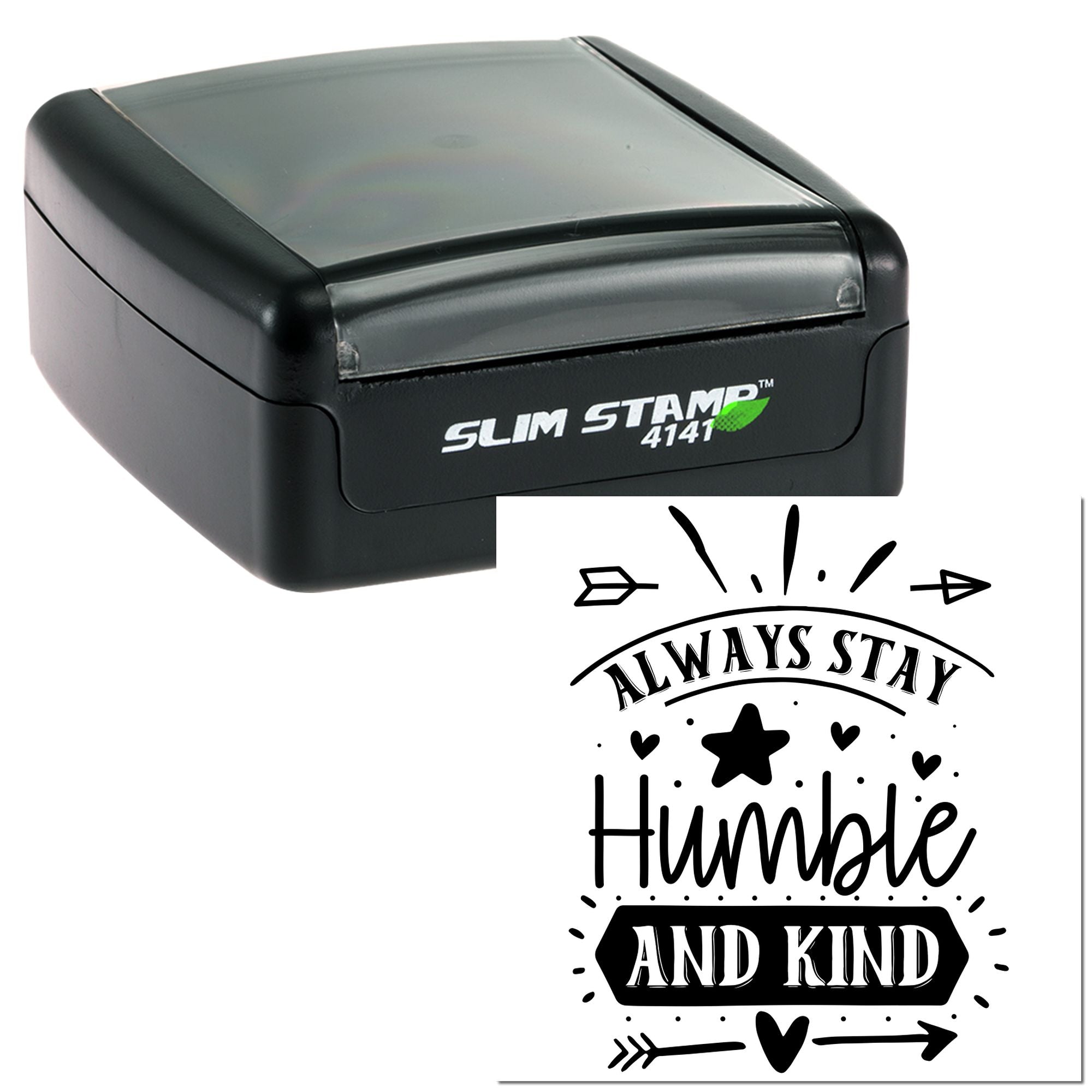 Self-inking Slim Stamp 4141 rubber stamp with Always Stay Humble and Kind custom quote design and decorative hearts