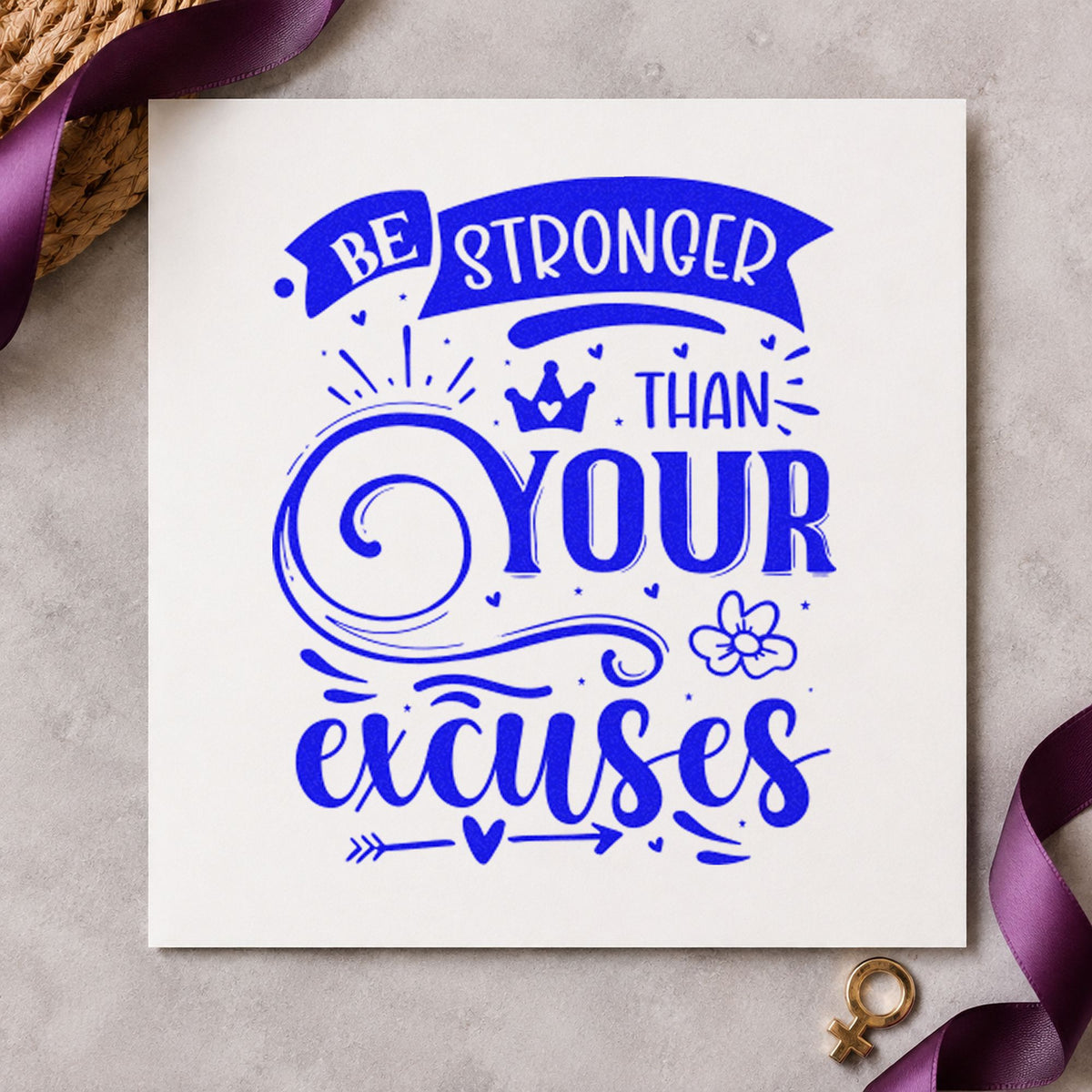 Stronger Than Your Excuses Crown craft stamp imprinted in blue ink on paper, a design suited to framed training yard.