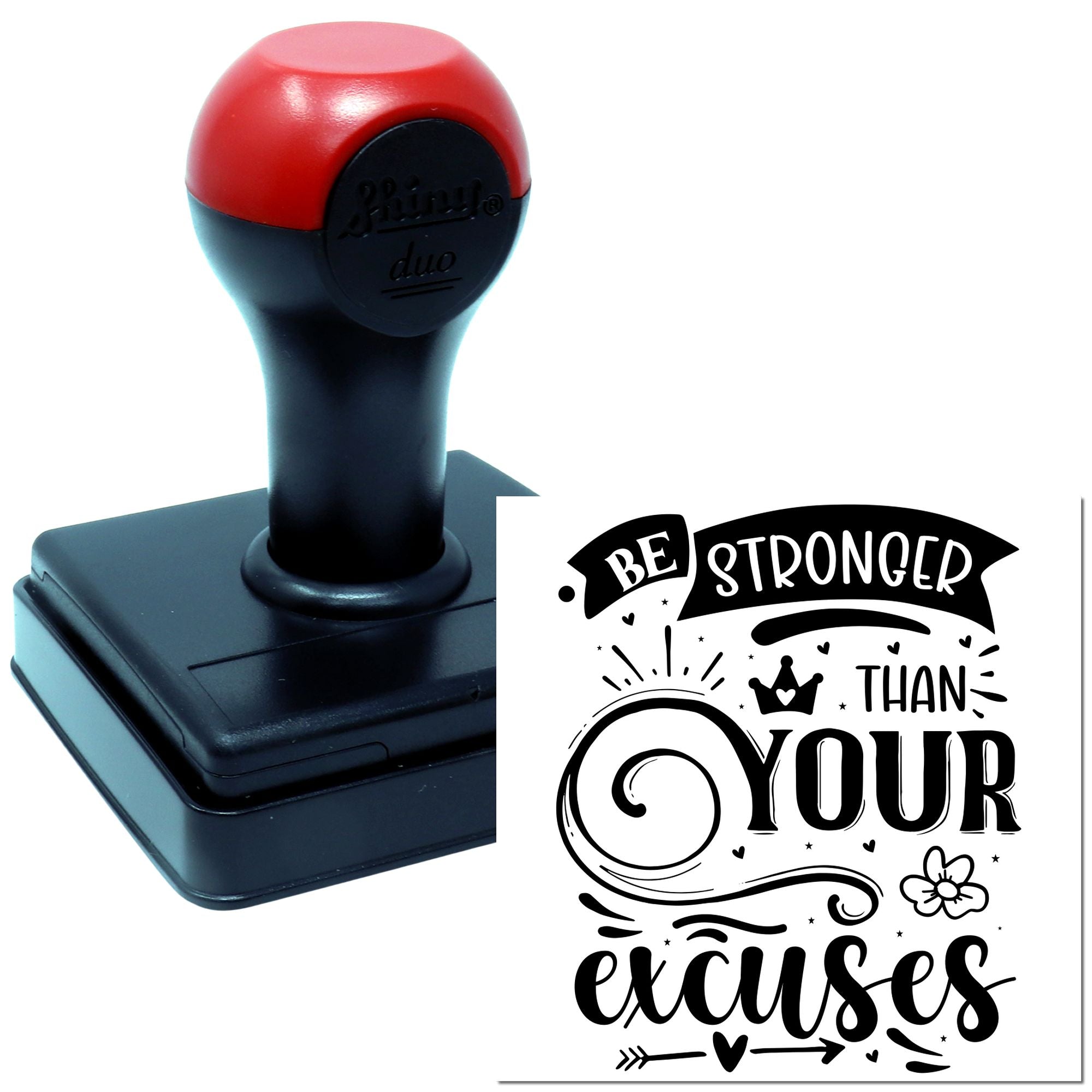Custom rubber stamp with Be Stronger Than Your Excuses quote for cards, journals, and motivational craft projects.