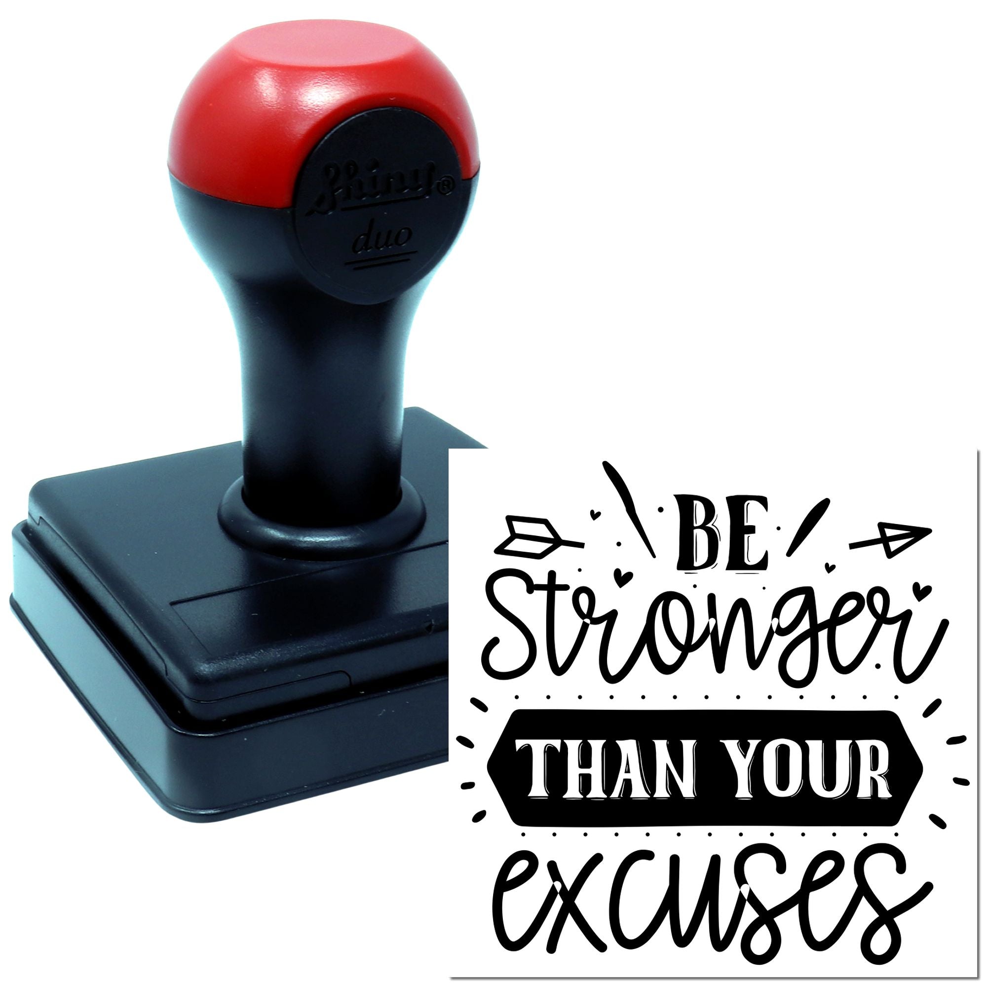 Self-inking rubber stamp with motivational quote Be Stronger Than Your Excuses for custom inspirational stamping.