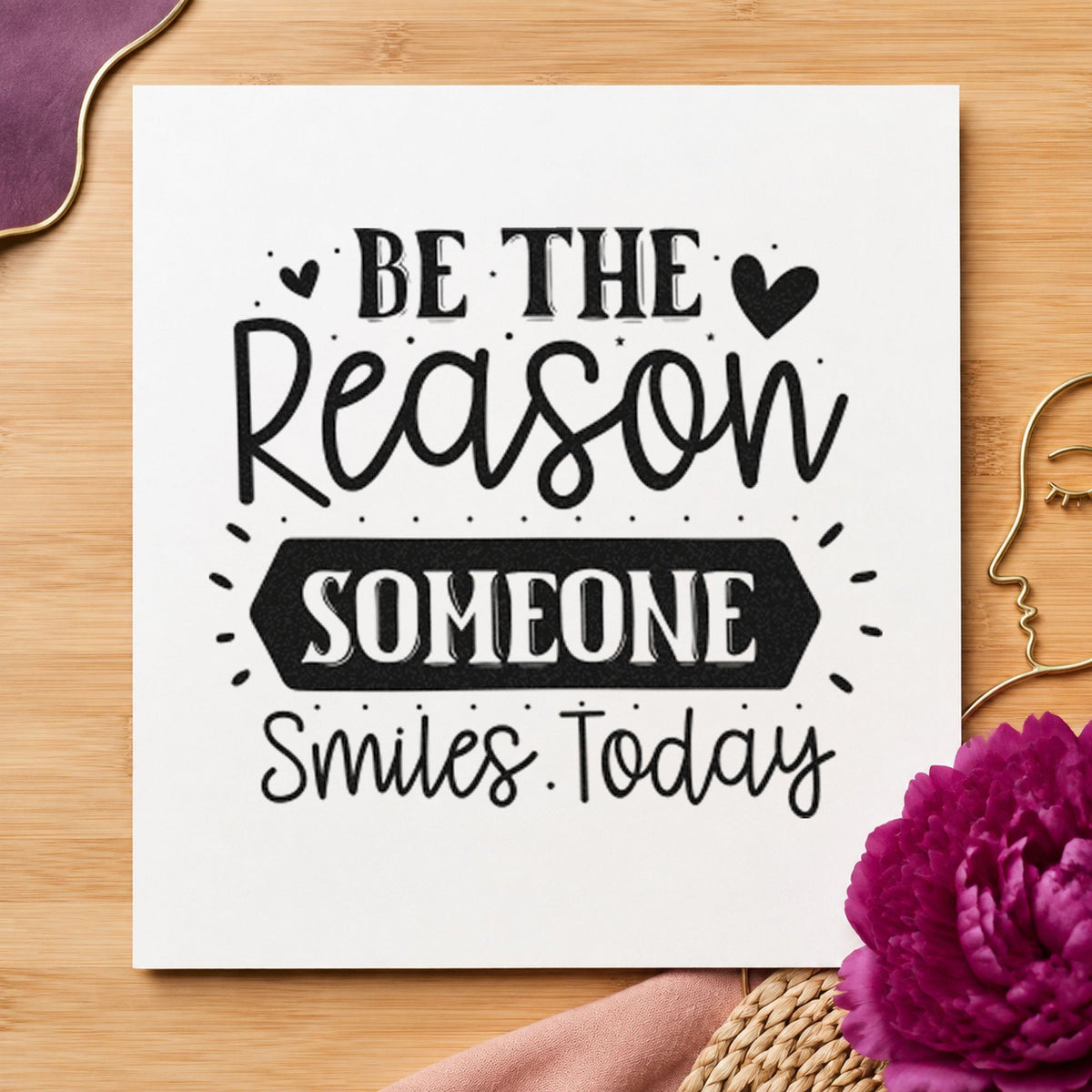 Be Reason Someone Smiles Today craft stamp in black ink on cardstock, an easy option for shop year album page.