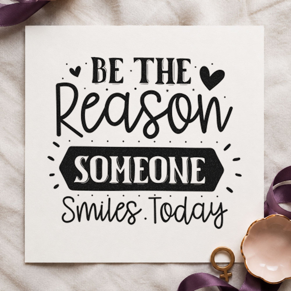 Be Reason Someone Smiles Today rubber stamp printed in black ink, ready for volunteer rota sheet and similar paper crafts.