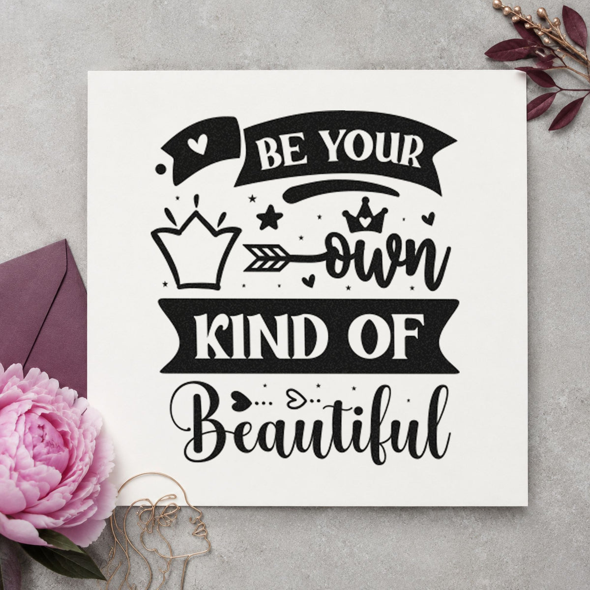 Your Own Kind Of Beautiful craft stamp in black ink on cardstock, an easy option for fitting album page.