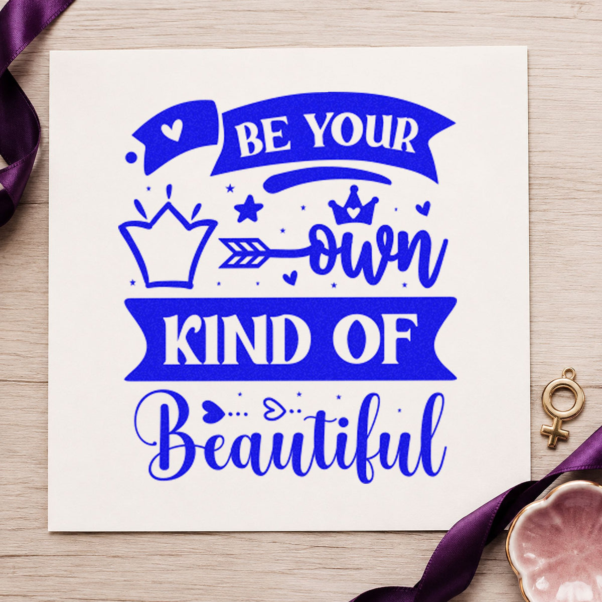 Your Own Kind Of Beautiful craft stamp imprinted in blue ink on paper, a design suited to framed fitting room.
