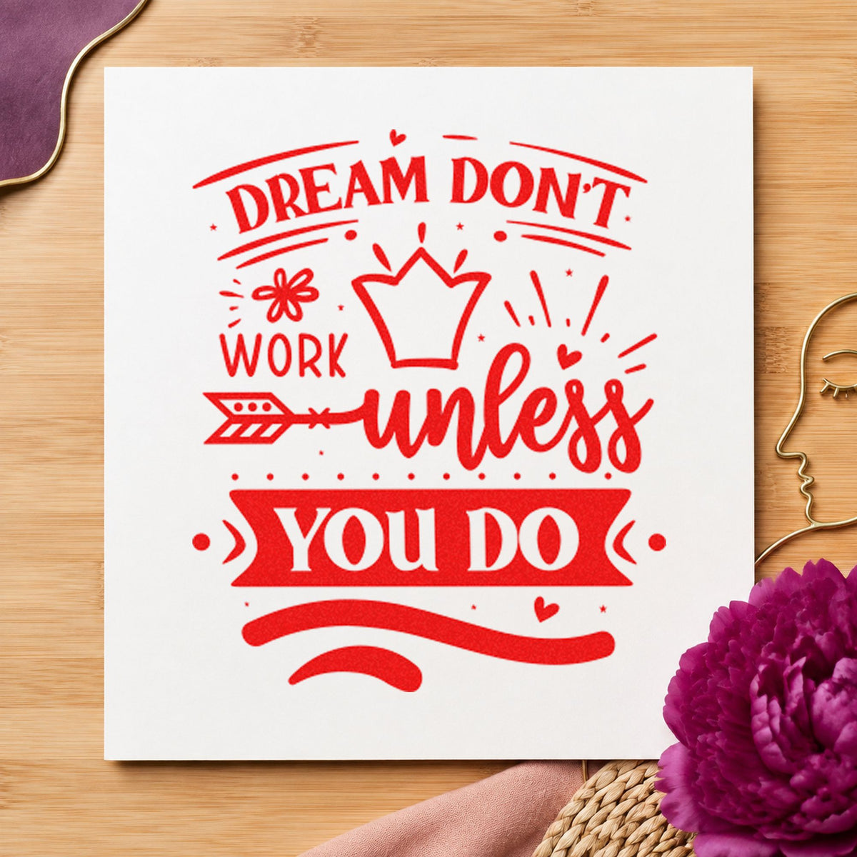 Dream Don't Work Unless You Do craft stamp imprint in red ink on a handmade project, one idea being lesson brief cards.