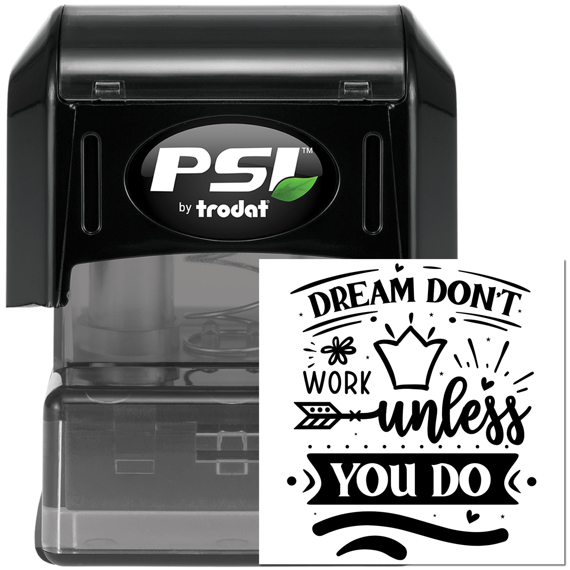 PSI by Trodat rubber stamp with motivational quote Dream Dont Work Unless You Do for office, craft, or handmade projects
