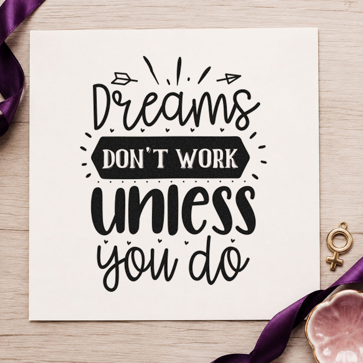 Dreams Don't Work Unless You Do With Hearts Rubber Stamp – Wood Handle in use 4