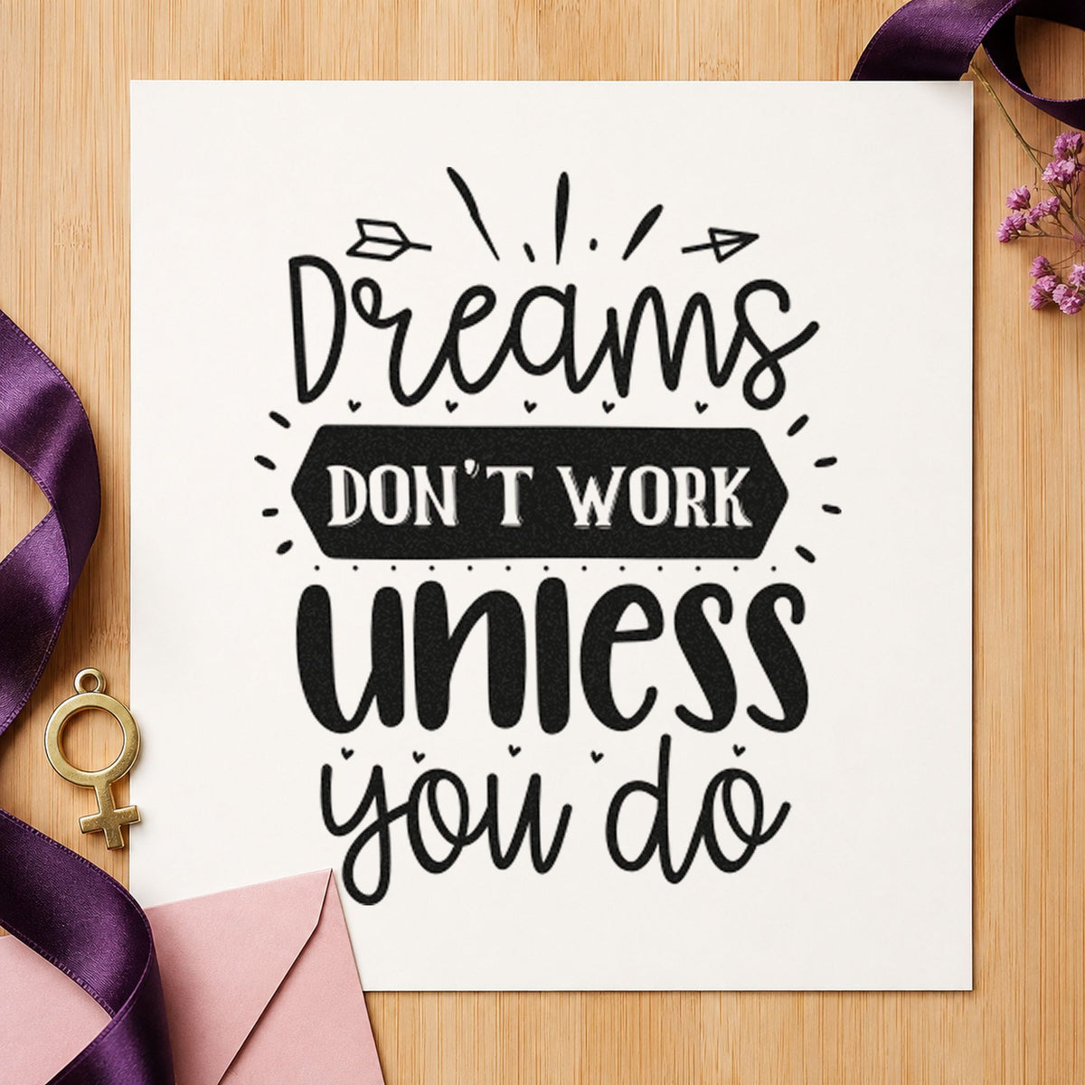 Dreams Don't Work Unless You Do With Hearts Rubber Stamp – Wood Handle in use 9