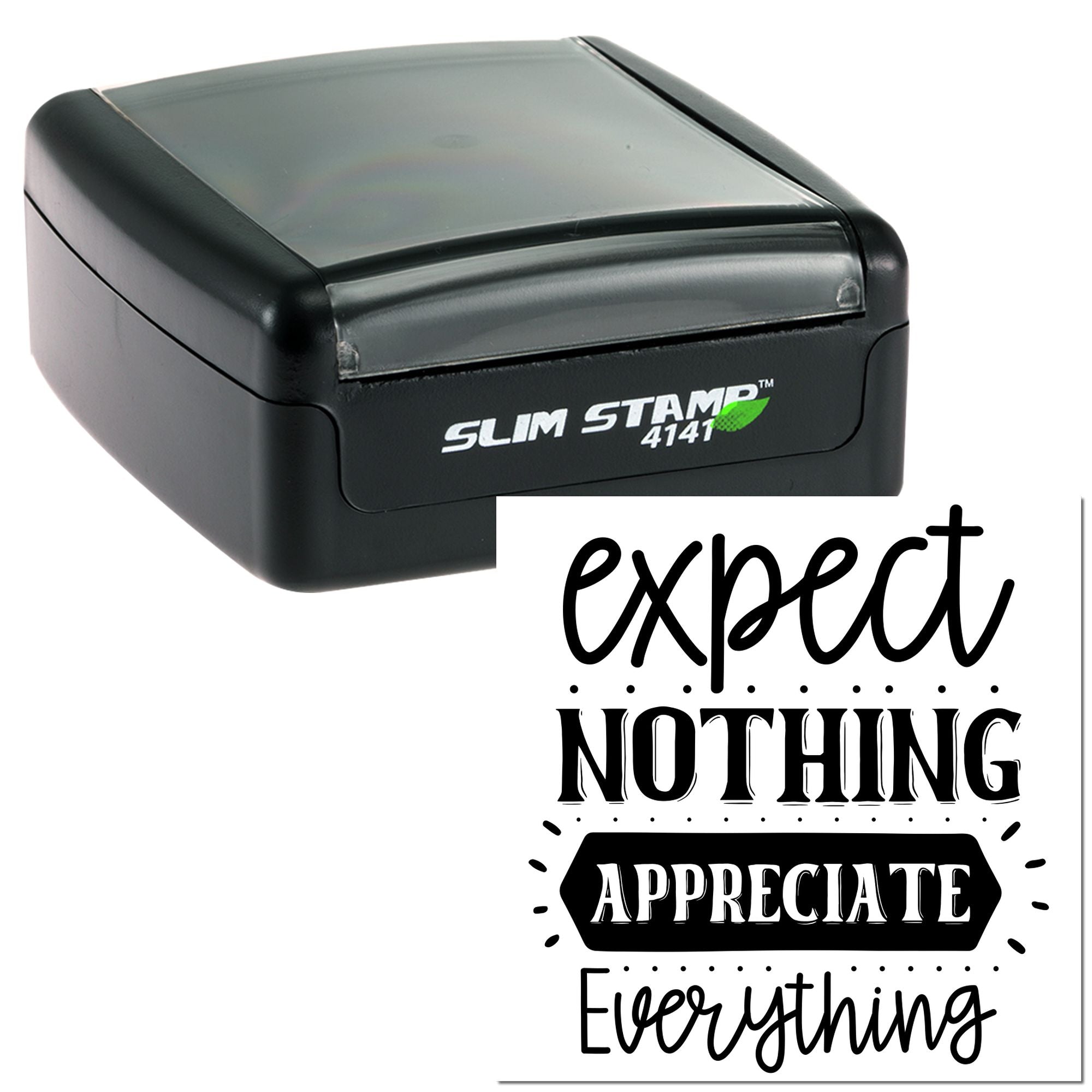 Custom self-inking rubber stamp with Expect Nothing, Appreciate Everything design for gifts, crafts, and business packaging.