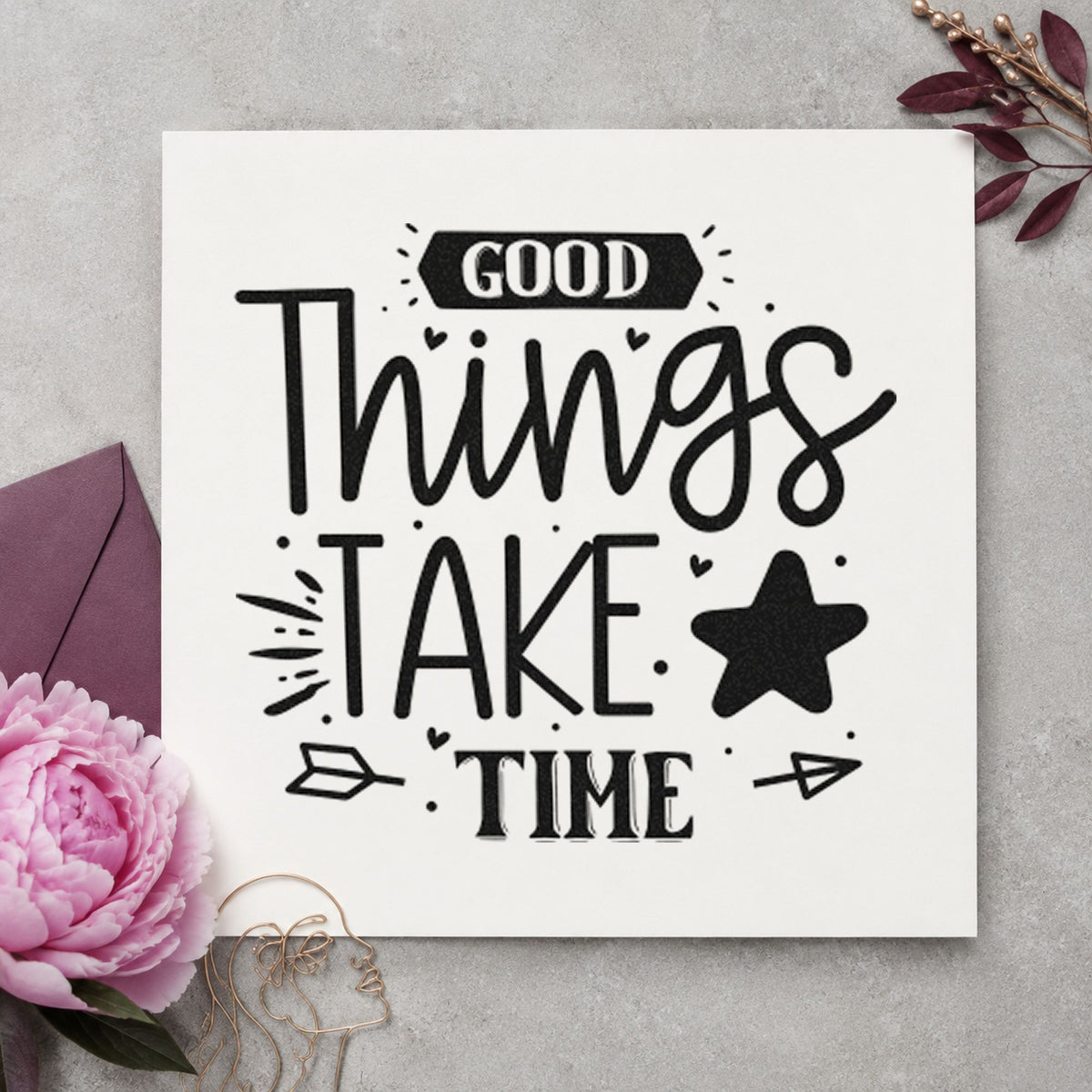 Good Things Take Time Star rubber stamp printed in black ink, ready for solid star cards and similar paper crafts.
