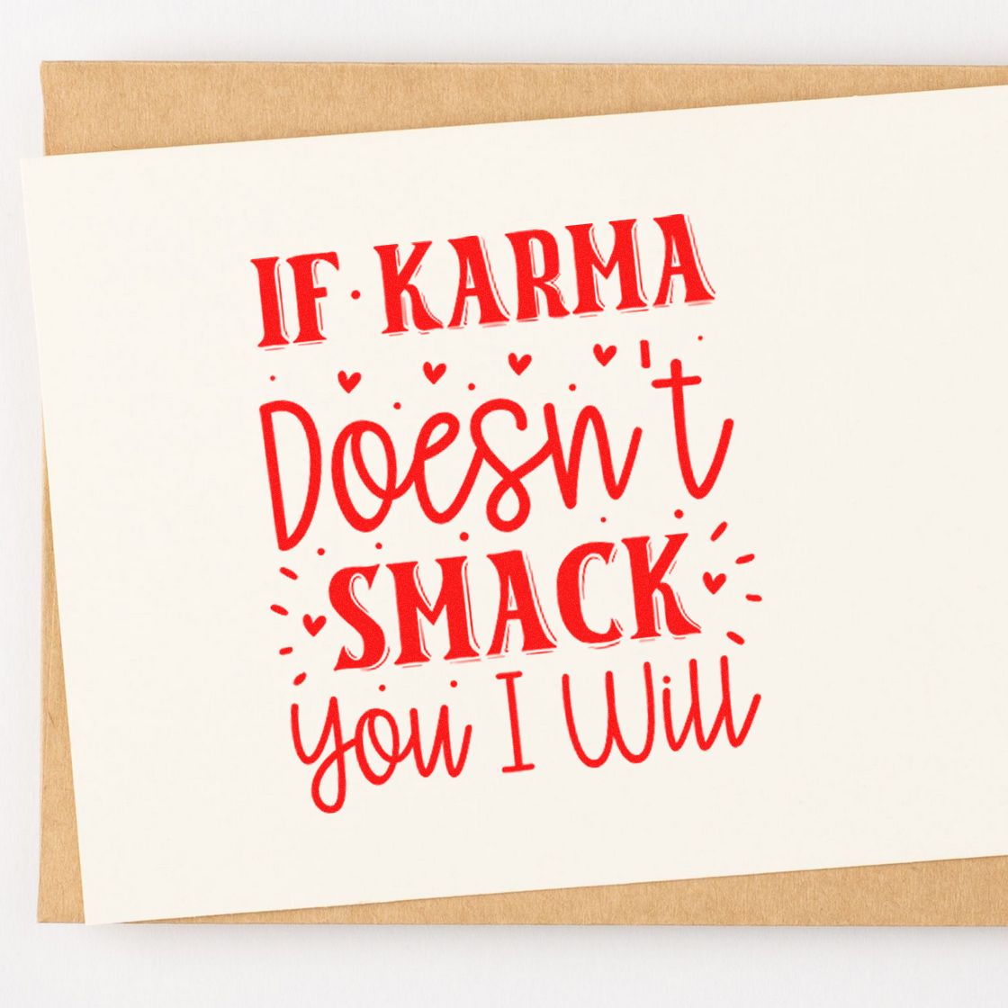 If Karma Doesn't Smack You rubber stamp shown in red ink, stamped for projects such as house year album page.