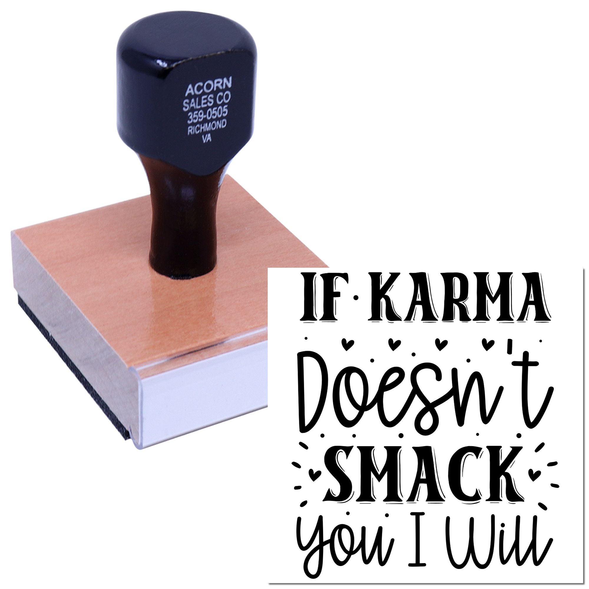Custom self-inking rubber stamp with If Karma Doesnt Smack You, I Will design for personalized funny office use