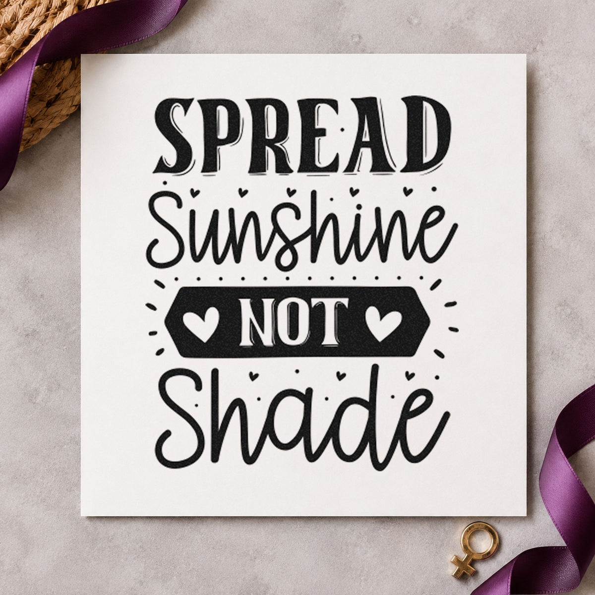 Spread Sunshine Not Shade Hearts rubber stamp printed in black ink, ready for rotation plan sheet and similar paper crafts.