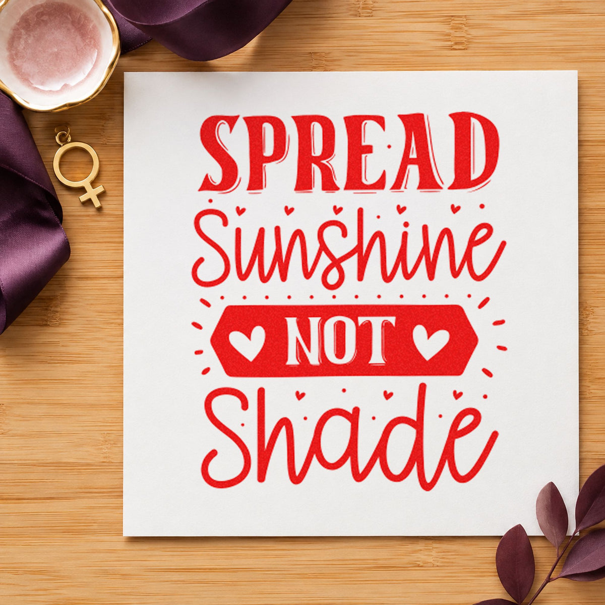 Spread Sunshine Not Shade Hearts craft stamp imprint in red ink on a handmade project, one idea being drill log cards.
