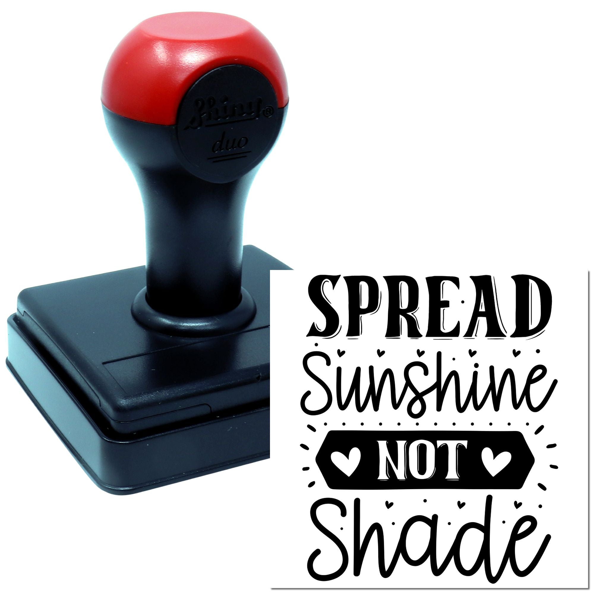 Custom rubber stamp with Spread Sunshine Not Shade design, ideal for crafting, journaling, and positive handmade messages.