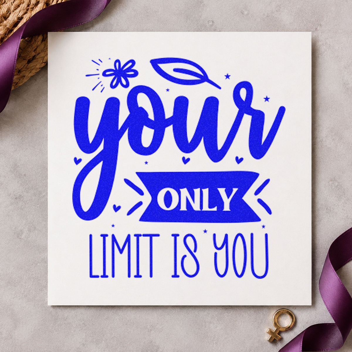 Your Only Limit Is You craft stamp in blue ink on cardstock, an easy option for mouse mat printing.