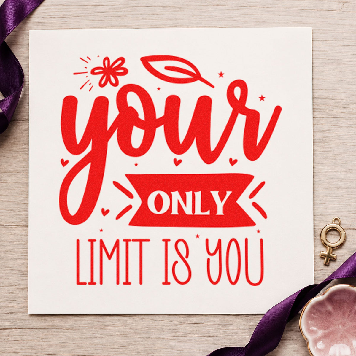 Your Only Limit Is You rubber stamp shown in red ink, stamped for projects such as bin peripheral labels.