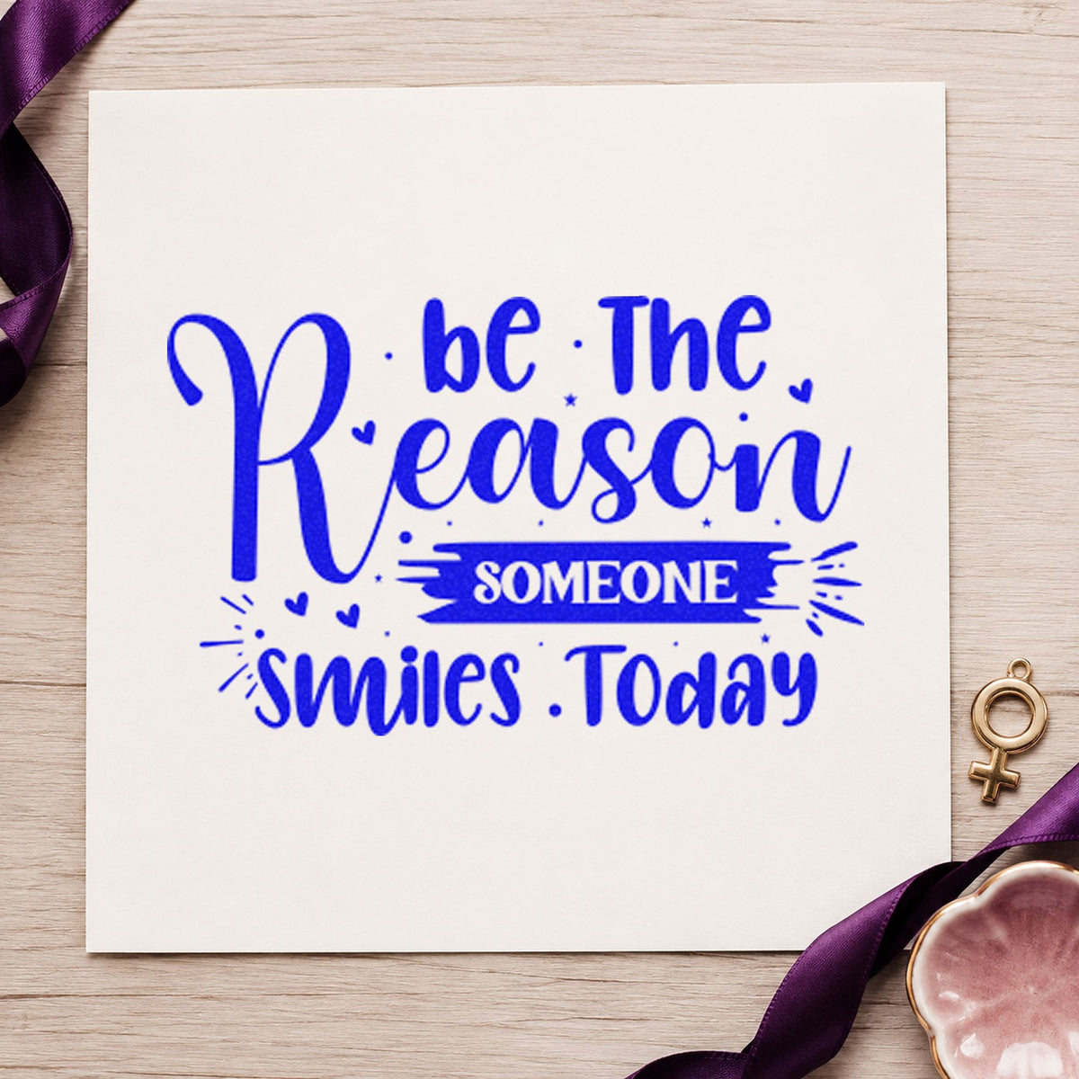 Reason Someone Smiles Today Brush craft stamp in blue ink on cardstock, an easy option for tote flap printing.