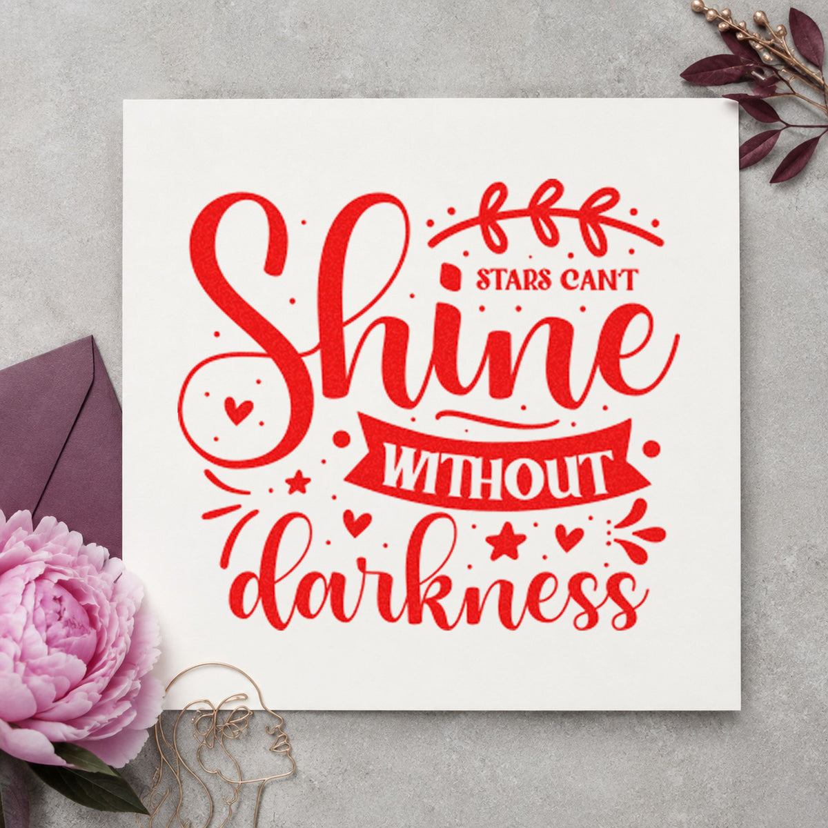Stars Can't Shine Without Darkness Wood Handle Stamp in use 8