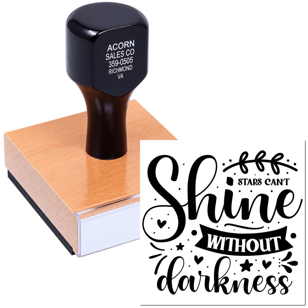 Custom rubber stamp with inspirational quote design, showing a mounted stamp and impression reading Stars Cant Shine Without Darkness.