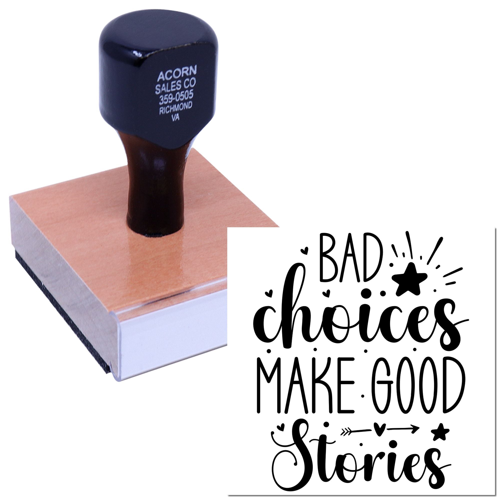 Custom rubber stamp imprint reading Bad Choices Make Good Stories for DIY crafts, journaling, and personalized projects.