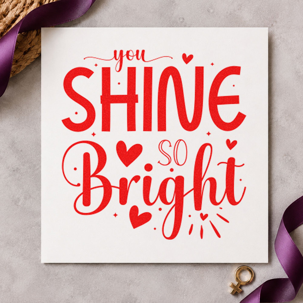 You Shine So Bright rubber stamp shown in red ink, stamped for projects such as bin accessory labels.