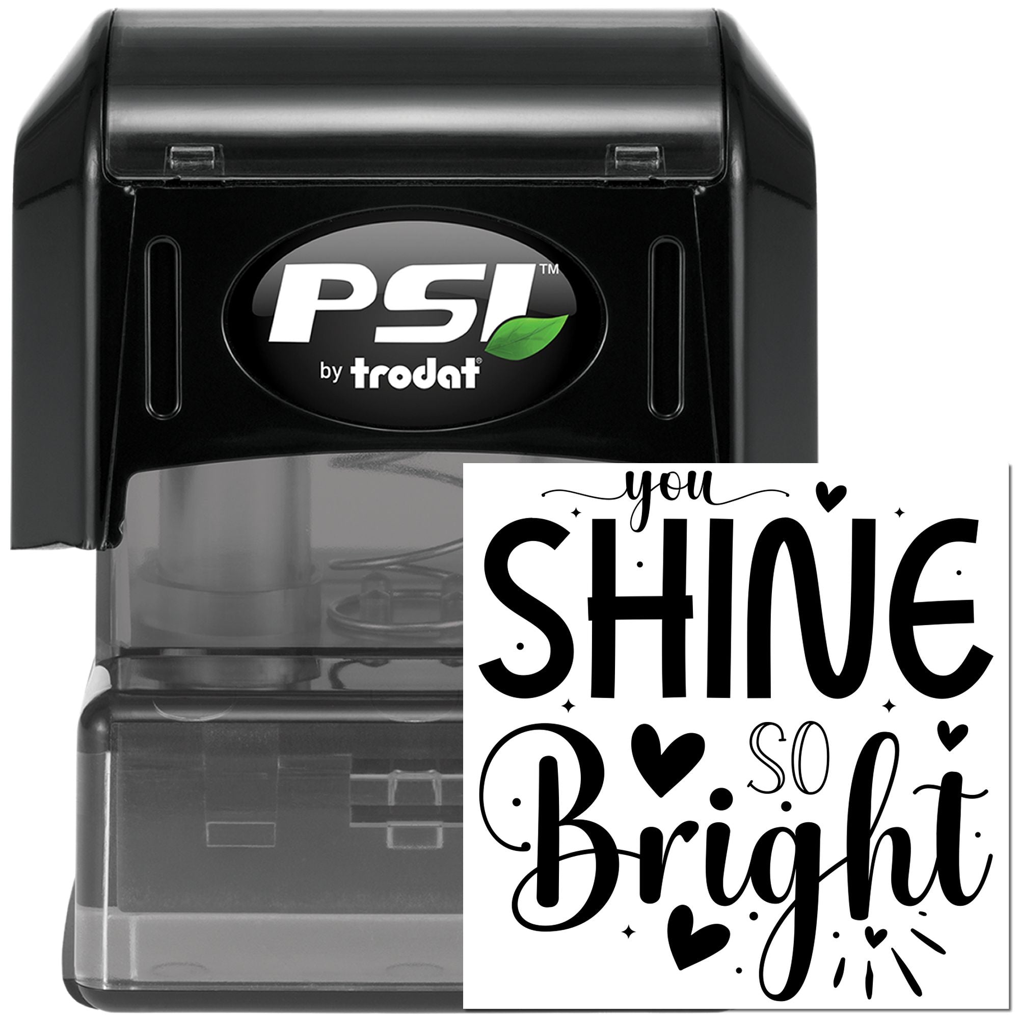 PSI by Trodat self-inking rubber stamp with custom You Shine So Bright design for crafting, packaging, and branding.