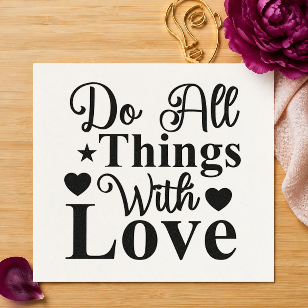 Do All Things With Love rubber stamp printed in black ink, ready for order build sheet and similar paper crafts.