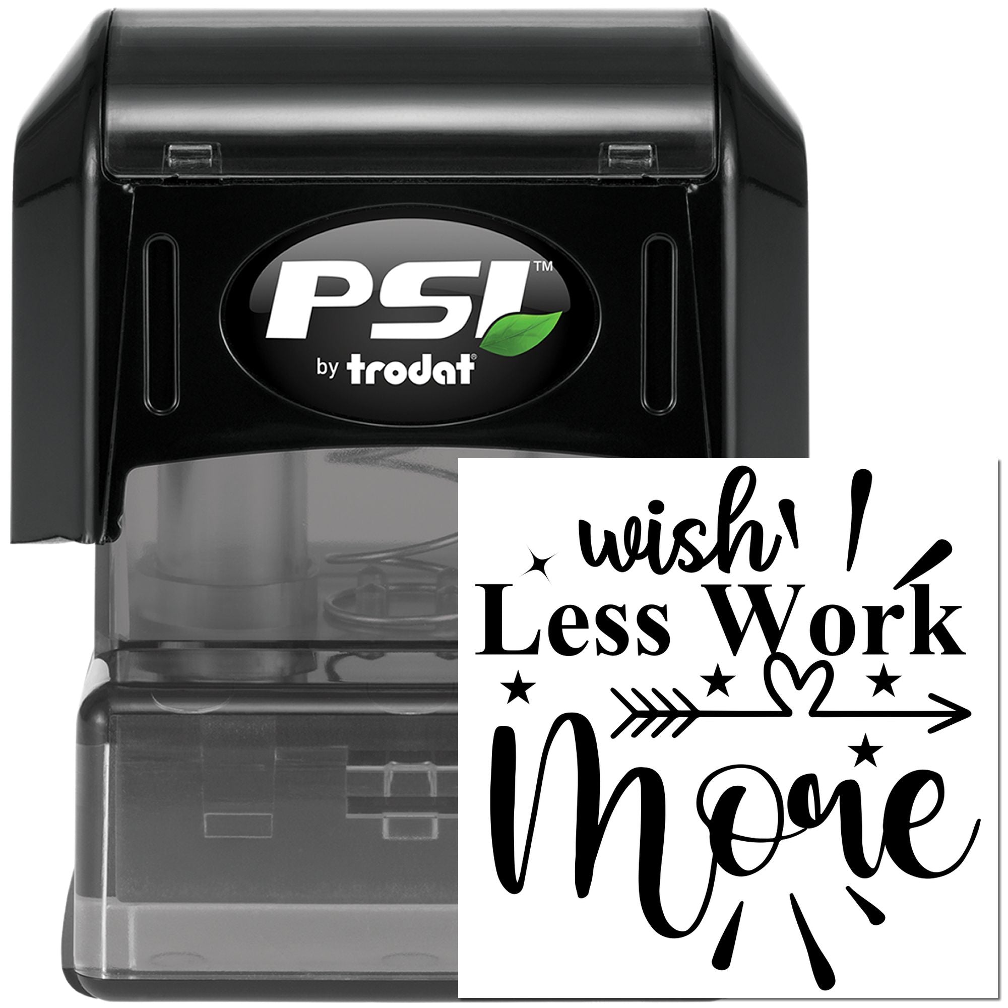 PSI by Trodat self-inking rubber stamp with custom Wish Less Work More design for office, craft, and business use