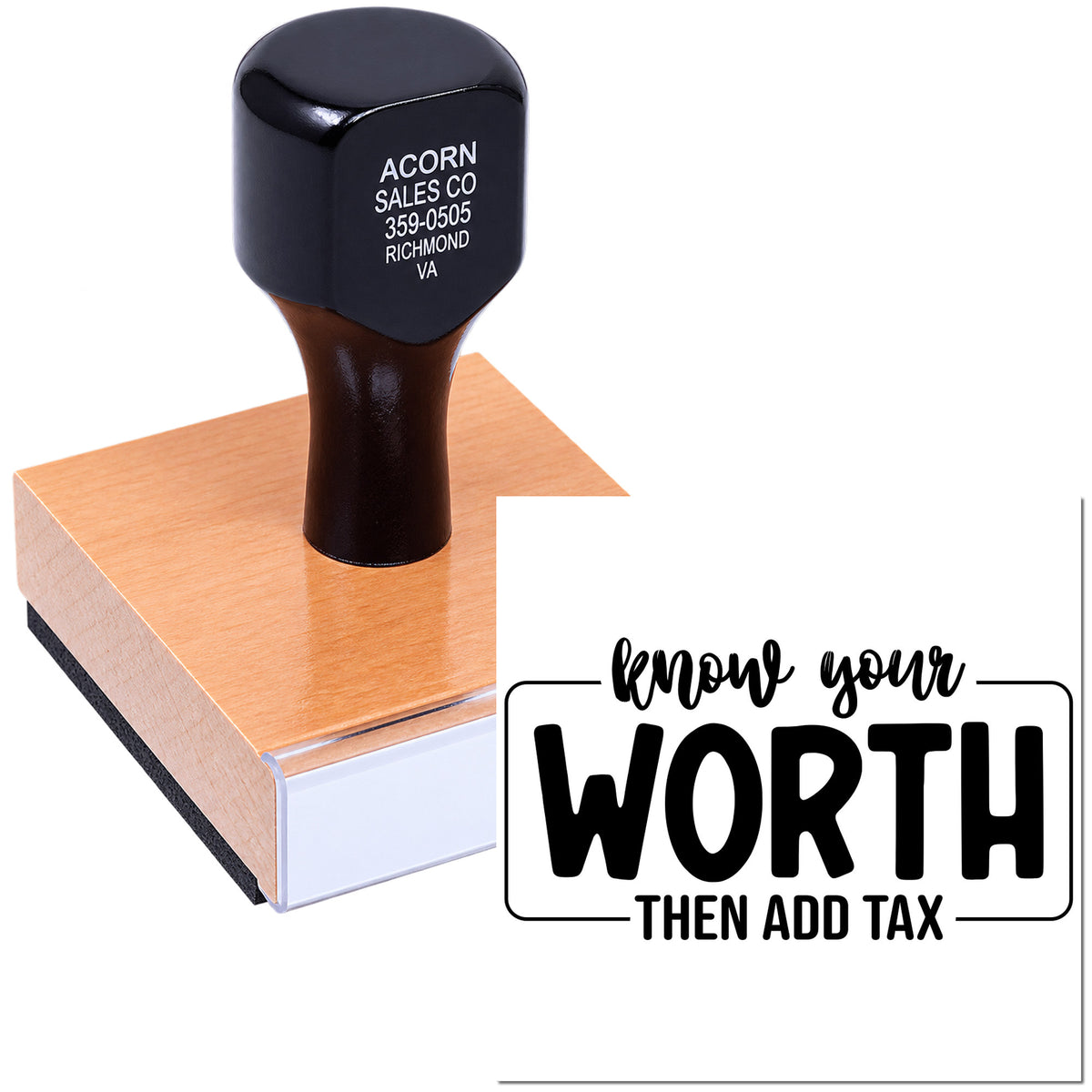 Custom rubber stamp with Know Your Worth Then Add Tax slogan for small business branding and packaging.