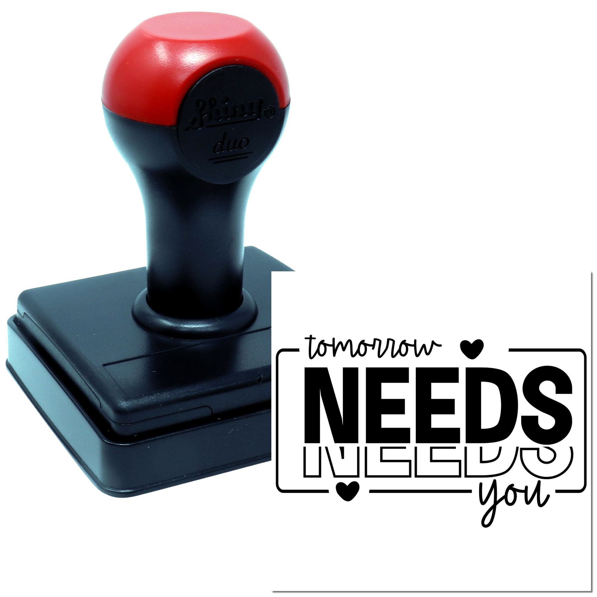 Custom rubber stamp with tomorrow needs you motivational message and matching impression for stationery or craft use.