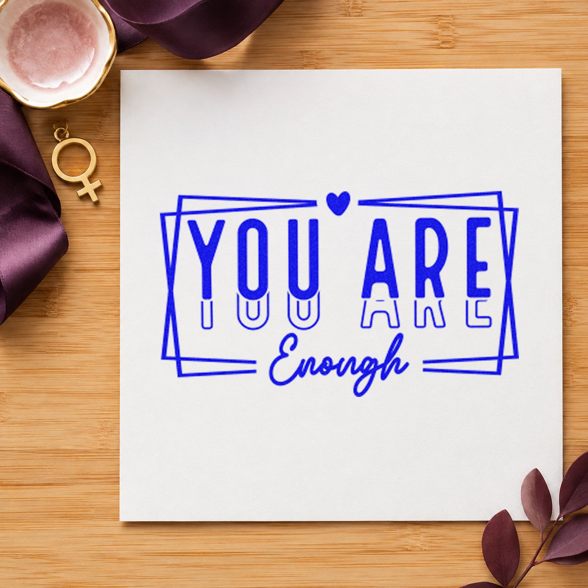 You Are Enough Layered Frame craft stamp imprinted in blue ink on paper, a design suited to framed desk corner.