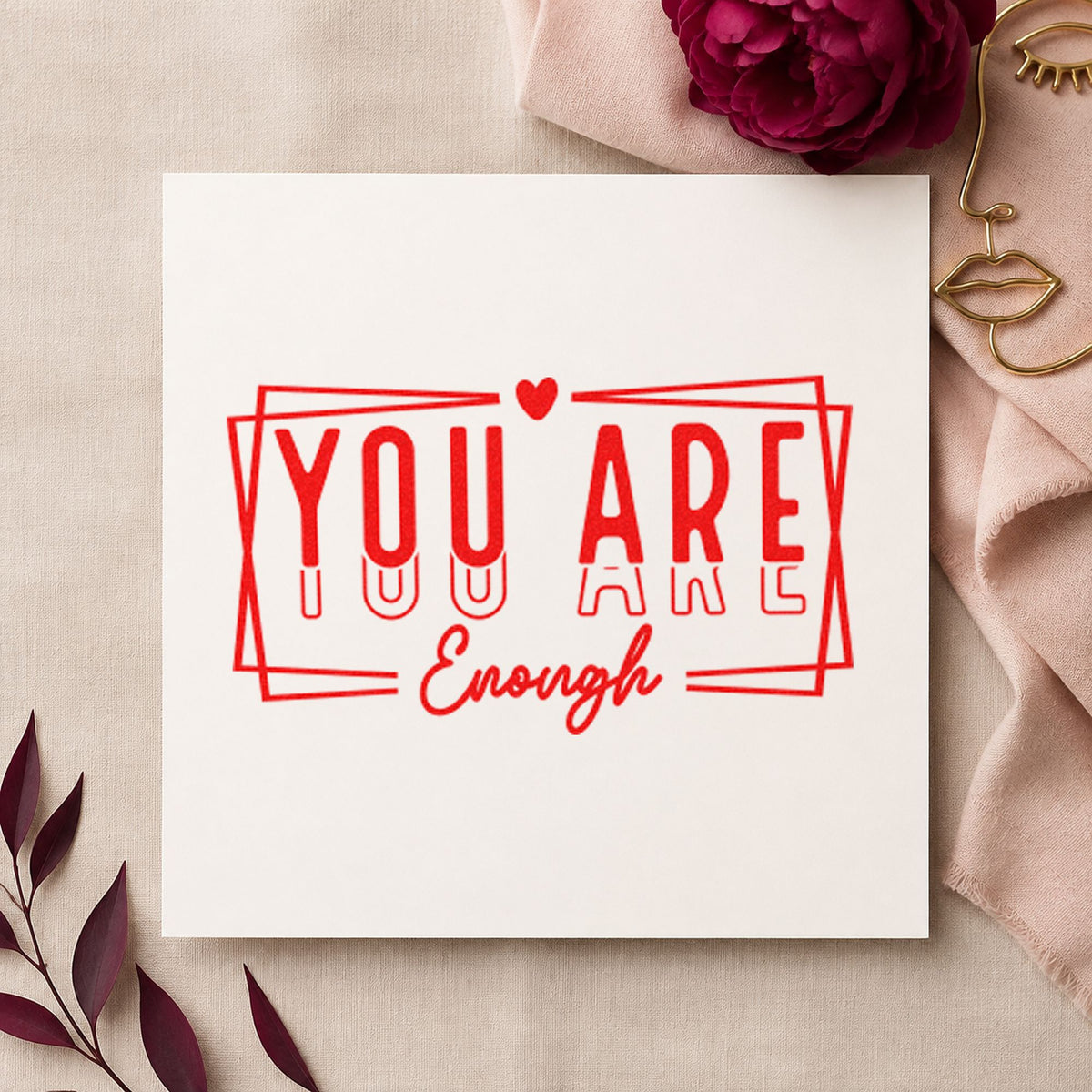 You Are Enough Layered Frame craft stamp imprint in red ink on a handmade project, one idea being parent note cards.