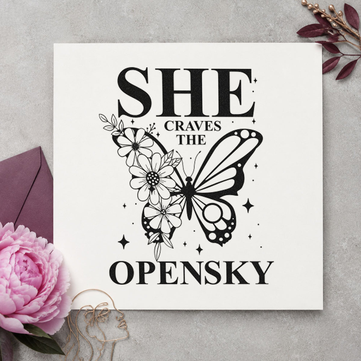 She Craves The Open Sky rubber stamp printed in black ink, ready for floral wing cards and similar paper crafts.