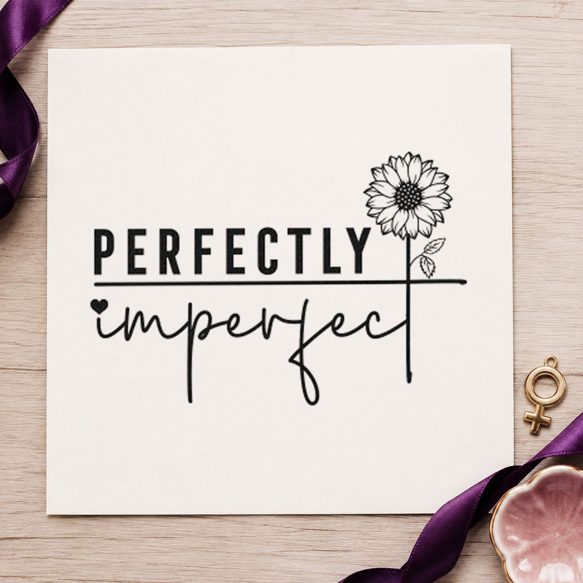 Perfectly Imperfect Sunflower Quote craft stamp imprint in black ink on a handmade project, one idea being second piece gift tags.