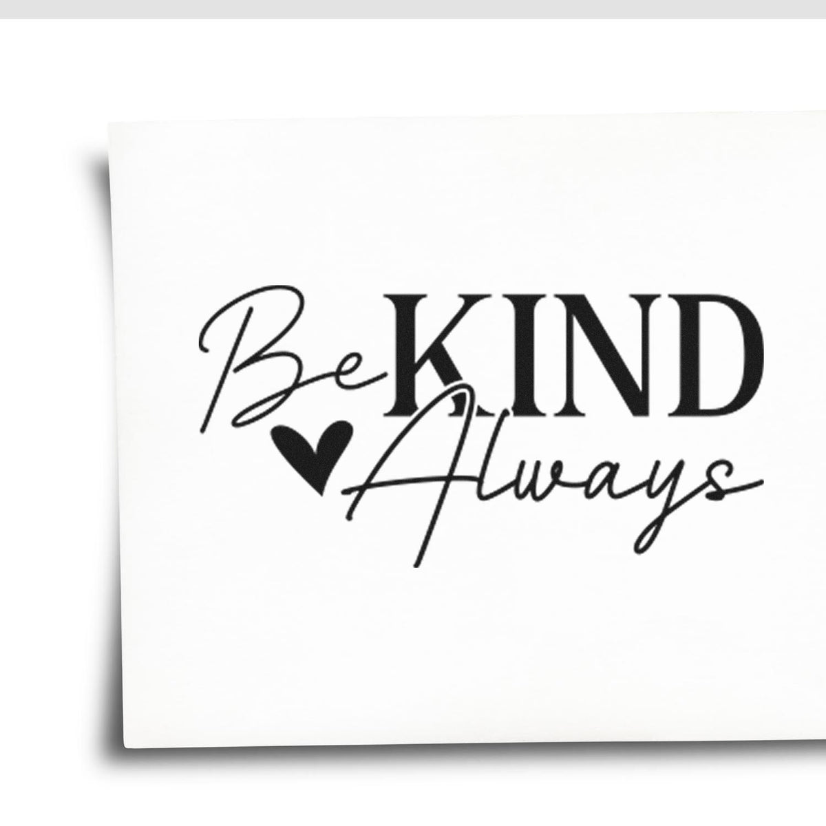Be Kind Always Heart Premium Wood-Mounted Stamp - Vintage Pro imprint stamped in black ink. Be KIND Always appears in mixed lettering with a solid heart.