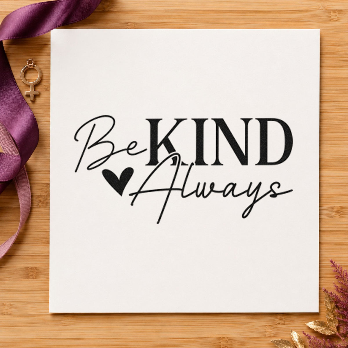 Be Kind Always Heart rubber stamp printed in black ink, ready for solid heart cards and similar paper crafts.