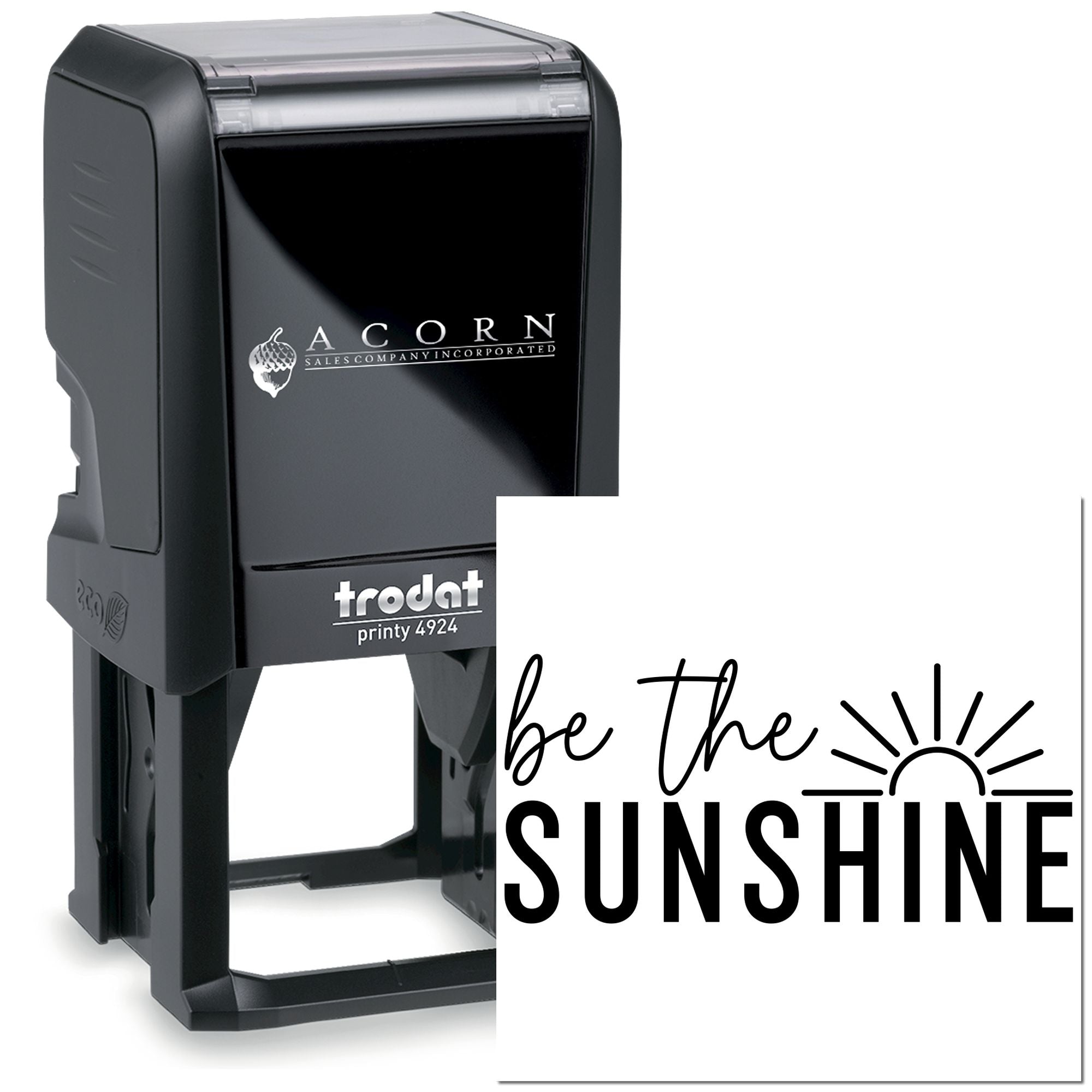 Trodat self-inking rubber stamp with Be the Sunshine design for custom business or craft stamping.