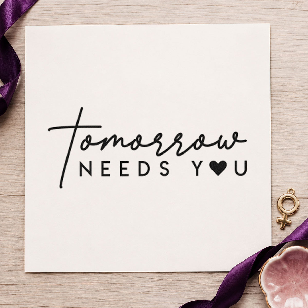 Tomorrow Needs You Stamp – Self-Inking in use 10