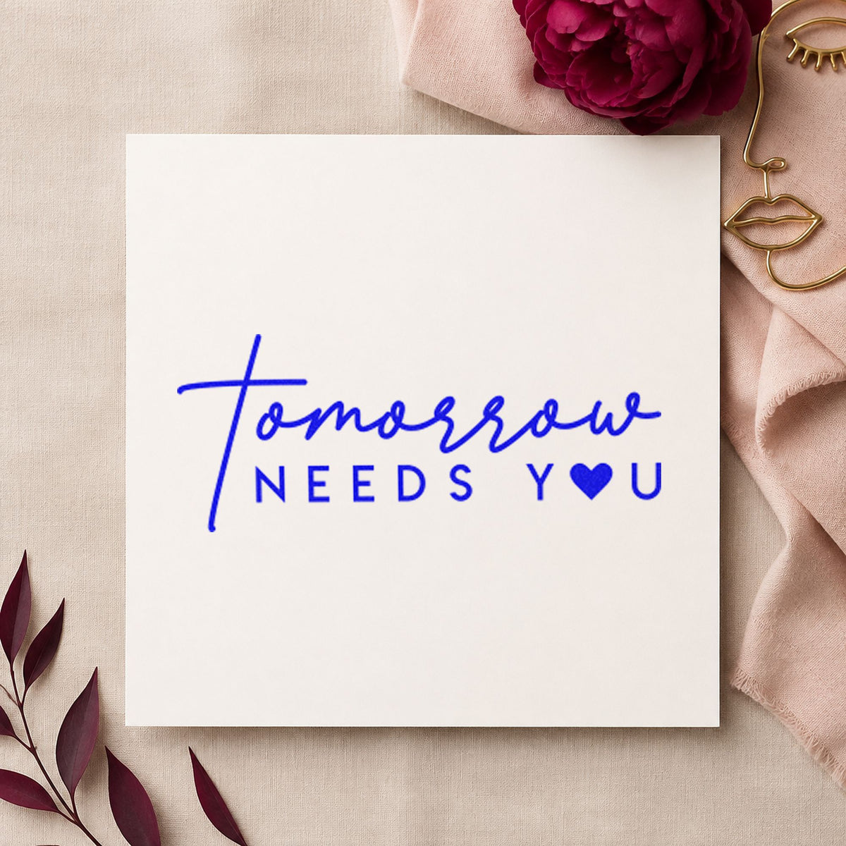Tomorrow Needs You Stamp – Self-Inking in use 6