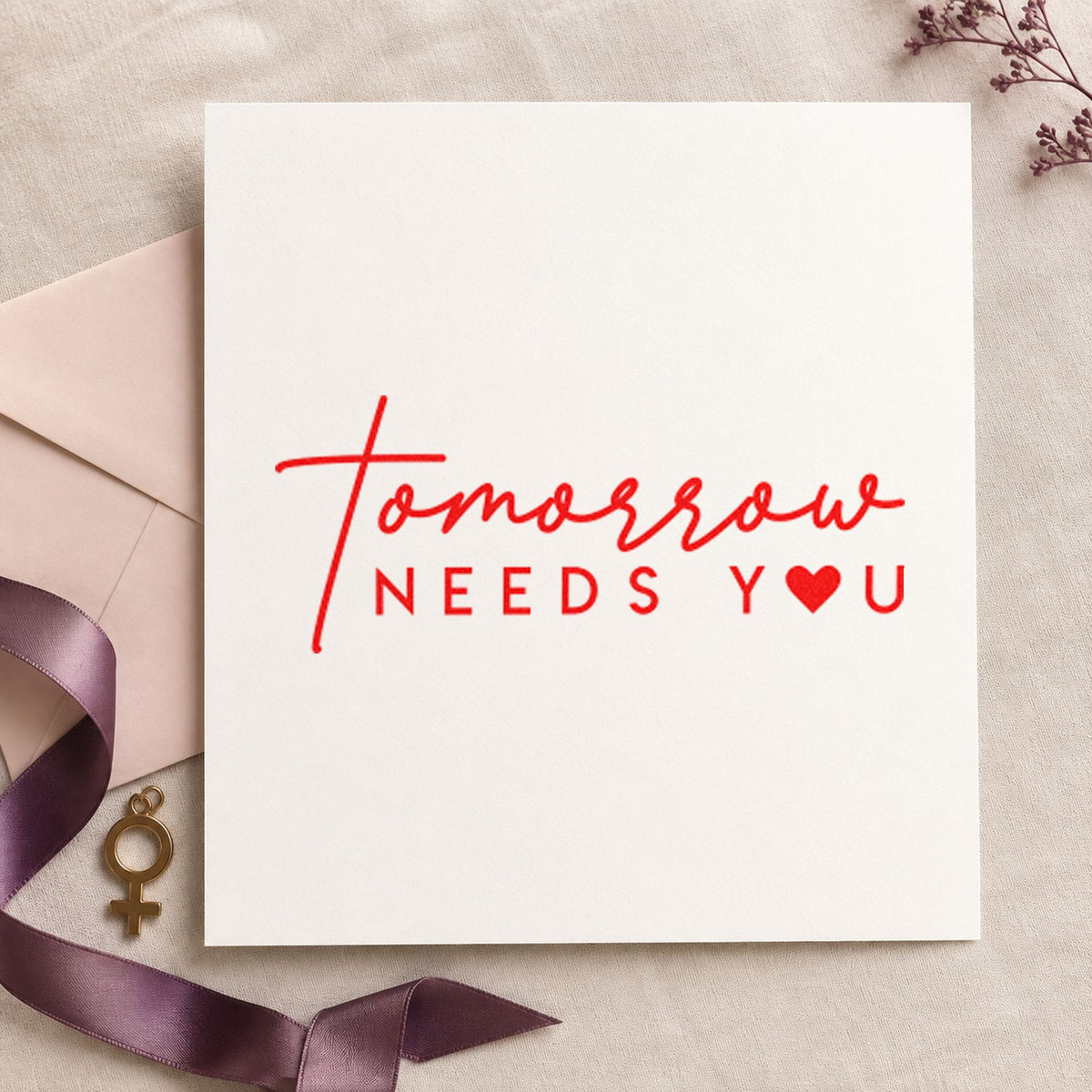 Tomorrow Needs You Pre-Inked Stamp – Slim in use 8