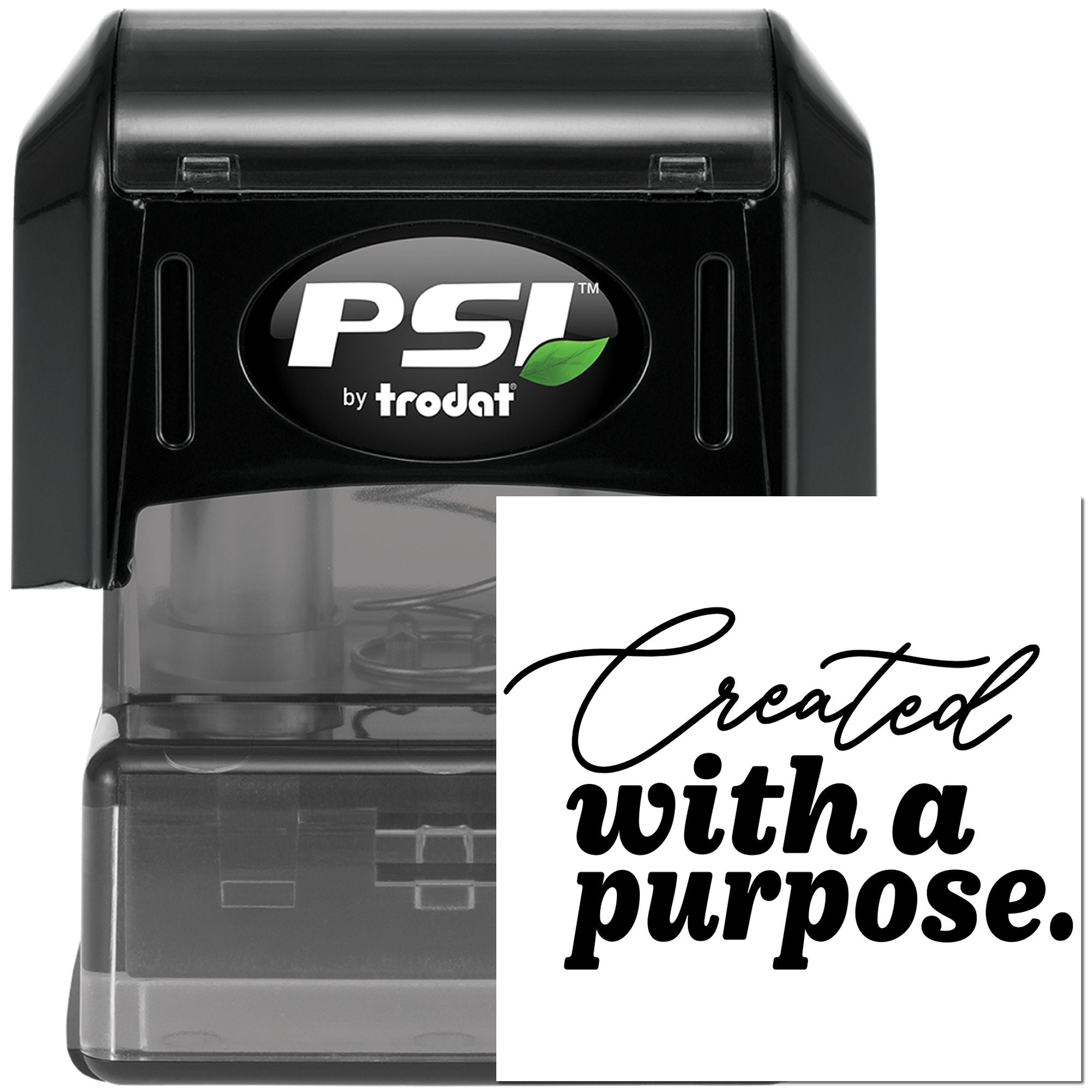 PSI by Trodat self-inking rubber stamp featuring custom imprint: Created with a purpose.