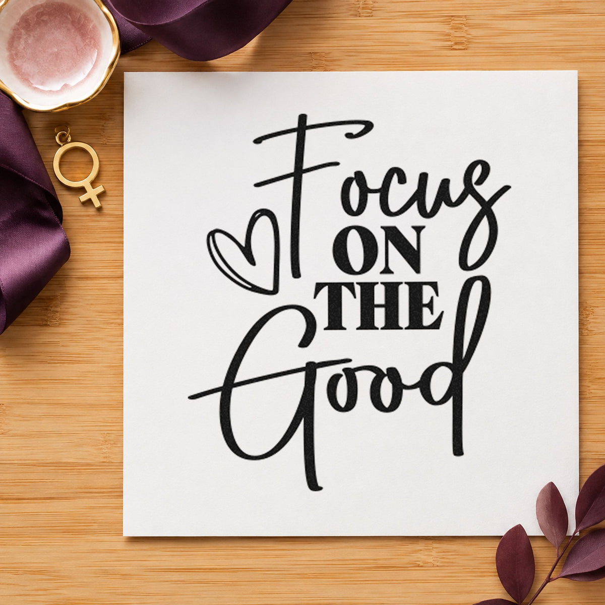 Focus On The Good craft stamp in black ink on cardstock, an easy option for devotion album page.