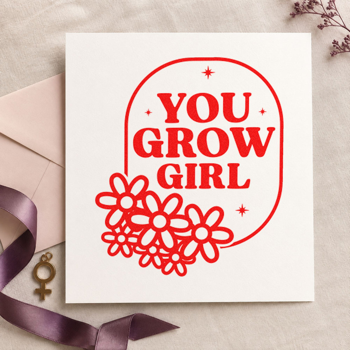You Grow Girl Flowers rubber stamp shown in red ink, stamped for projects such as tray class labels.