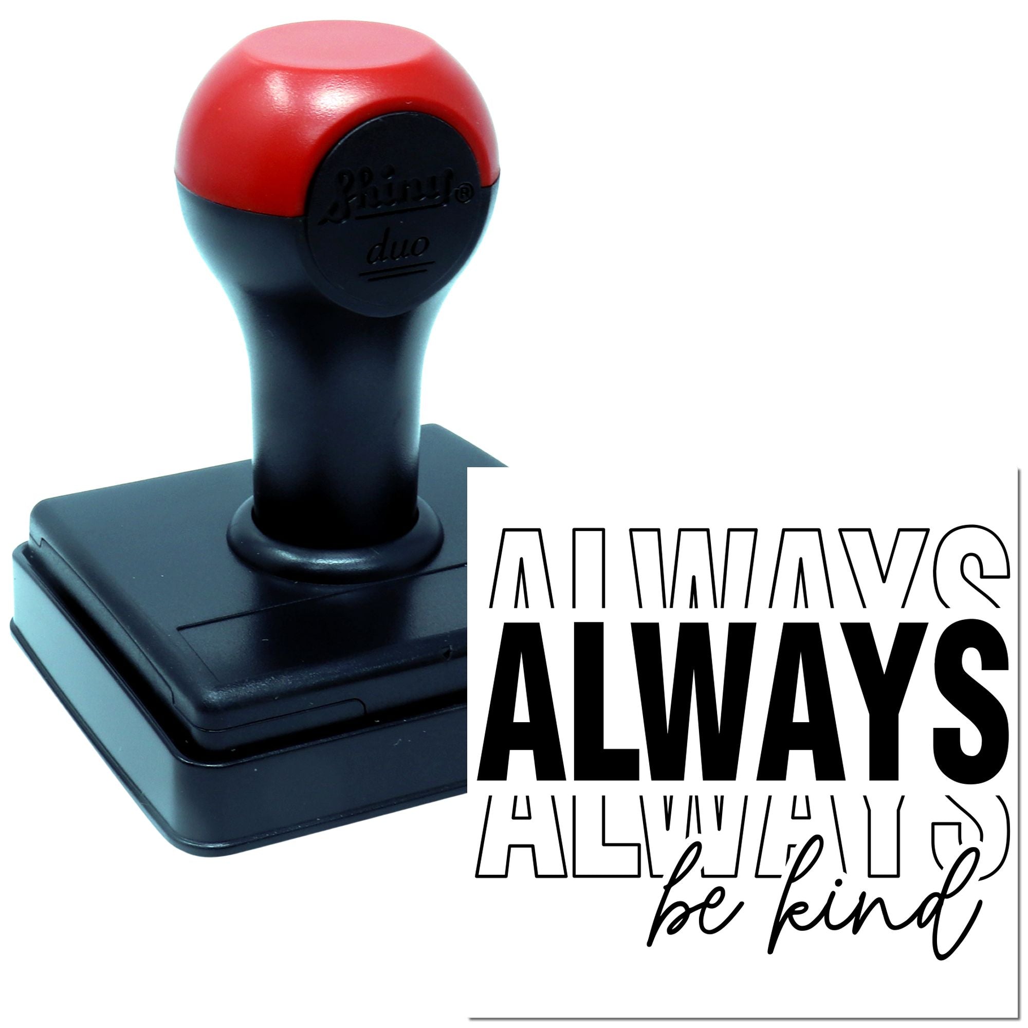 Self-inking rubber stamp featuring Always be kind sentiment for cards, packaging, and craft projects.