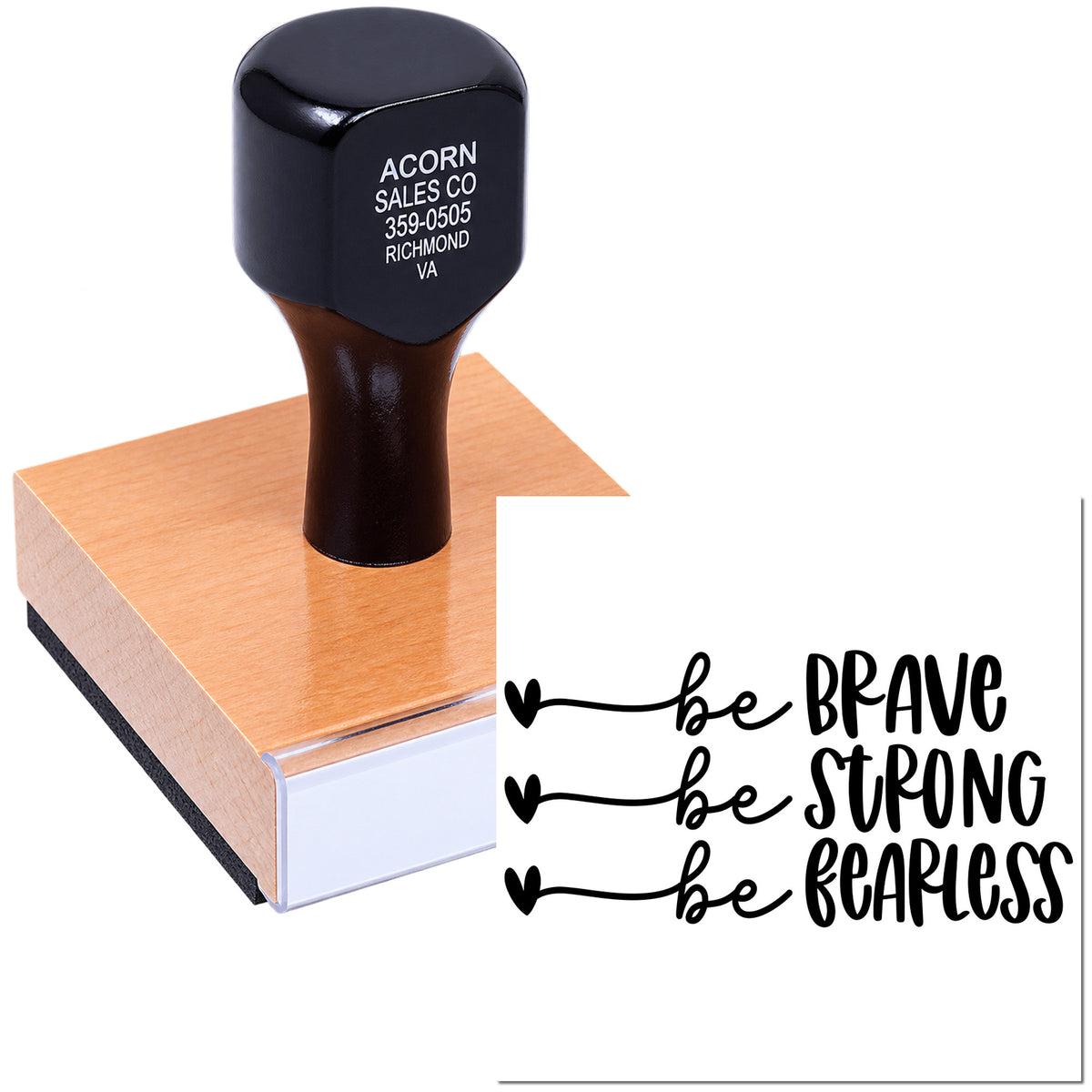 Custom rubber stamp with motivational be brave be strong be fearless design, shown on a wood mount for crafting.