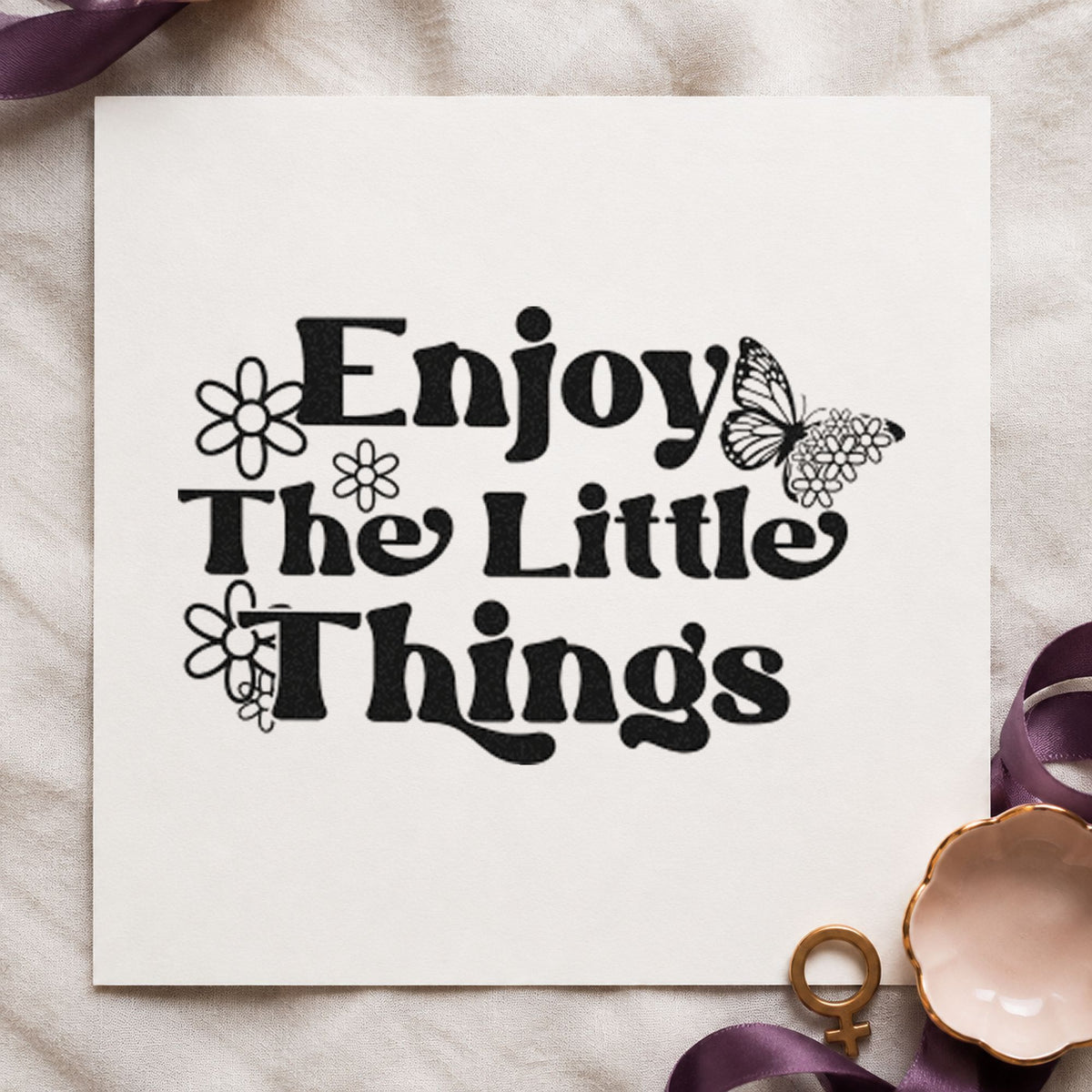 Enjoy The Little Things rubber stamp printed in black ink, ready for butterfly bloom cards and similar paper crafts.